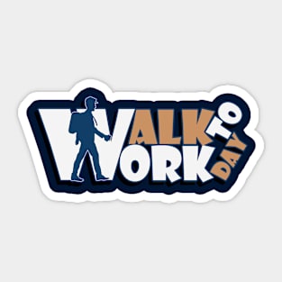 Walk to work day Sticker